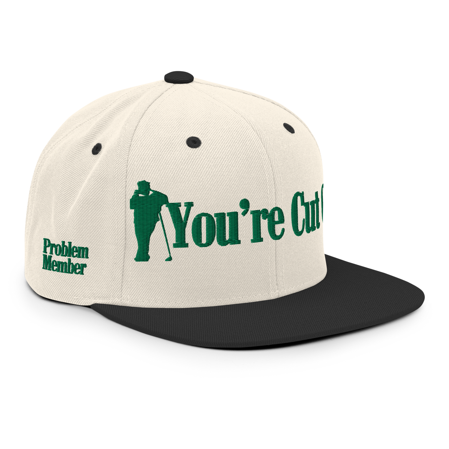 You're Cut Off Hat